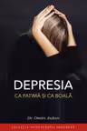 Depresia ca patima si ca boala