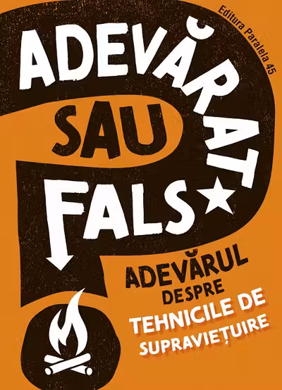 Adevarul despre tehnicile de supravietuire