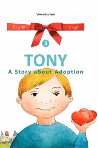 Tony. A Story about Adoption. Volumul 3