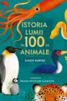 Istoria lumii in 100 de animale