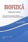 Biofizica. Teste grila rezolvate - Conf. Dr. Diana Ionescu
