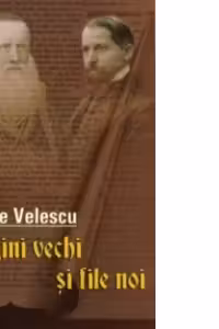 Pagini vechi si file noi