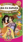 Sa citim ALBA CA ZAPADA cu litere de tipar