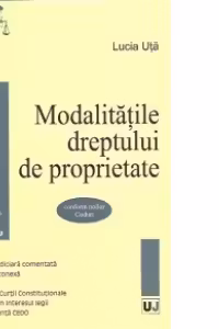Modalitatile dreptului de proprietate - Conform noilor Coduri