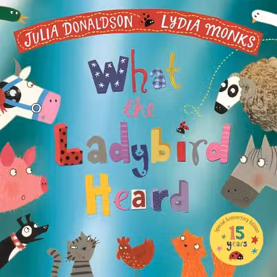 What the Ladybird Heard (15th Anniversary Edition)