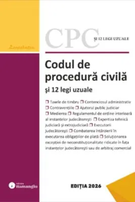 Codul de procedura civila si 12 legi uzuale. Actualizat la 8 ianuarie 2026