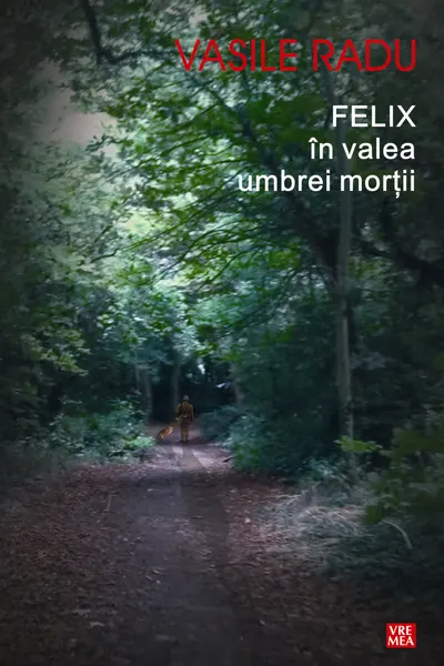 Felix în valea umbrei morții