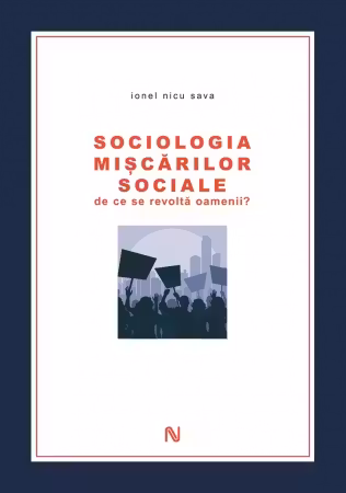 Sociologia mișcărilor sociale. De ce se revoltă oamenii?