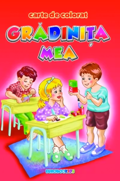 Gradinita mea. Carte de colorat
