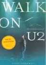 Walk On - The Spiritual Journey Of U2
