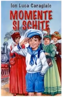 Momente si schite - I. L Caragiale
