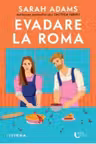 Blue Moon. EVADARE LA ROMA