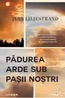 Folio. PADUREA ARDE SUB PASII NOSTRI.