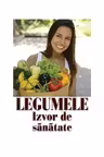 Legumele, Izvor de sanatate