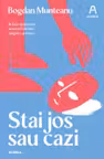 Stai jos sau cazi