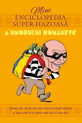 Minienciclopedia super-hazoasa a umorului romanesc