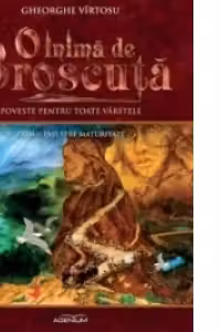 O inima de Broscuta. Volumul 2. Primii pasi spre maturitate