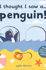 I thought I saw a Penguin