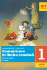 Comunicare in limba romana. Fise de lucru. Clasa I