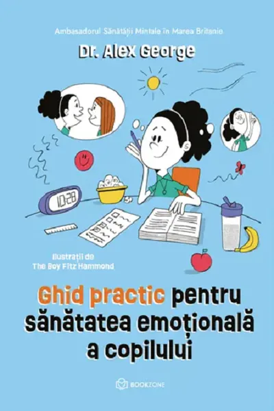Ghid practic pentru sanatatea emotionala a copilului