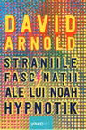 Straniile fascinatii ale lui Noah Hzpnotic