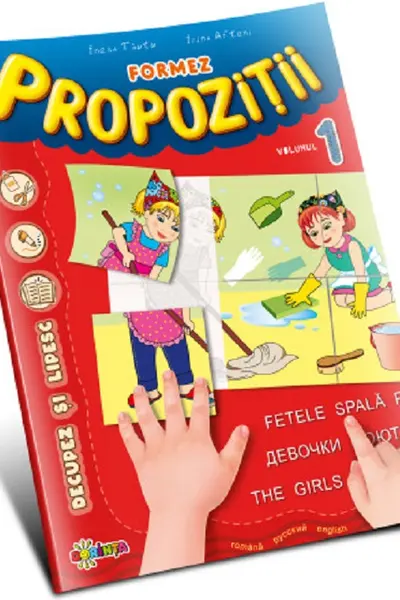 Formez propozitii. Volumul I
