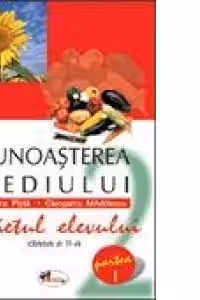 Cunoasterea mediului - Caietul elevului, Clasa a II-a, Partea I-a