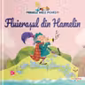 PRIMELE MELE POVESTI. FLUIERASUL DIN HAMELIN