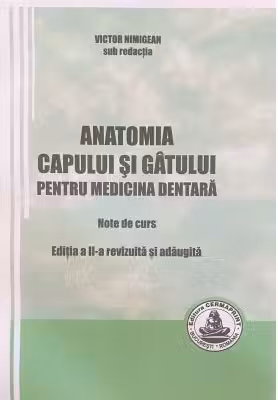 Anatomia capului si gatului pentru medicina dentara Note de curs Editia 2