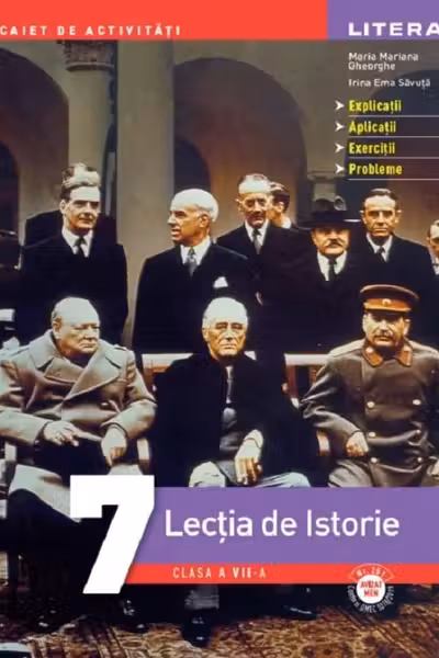 CAIET DE ACTIVITATI. LECTIA DE ISTORIE. Clasa a VII-a