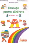 Educatie pentru sanatate clasa a 2-a - Florica Ancuta