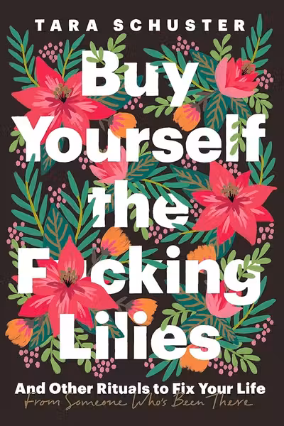 Buy Yourself the F*cking Lilies