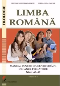Limba romana.Manual pentru studentii straini din anul pregatitor nivel A1A2