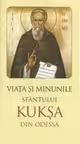 Viata si minunile Sfantului Kuksa de Odessa. Editia a doua
