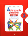Arte vizuale si abilitati practice. Caiet de lucru pentru clasa a II-a
