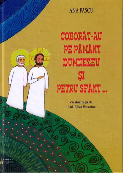 Coborat-ul pe pamint Dumnezeu si Petru Sfant