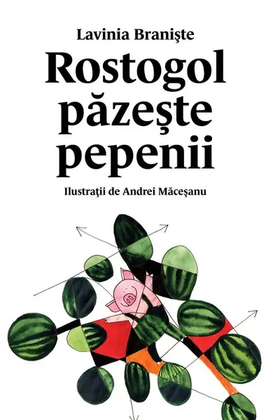 Rostogol păzește pepenii Vol. 2