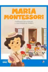 MICII EROI. Maria Montessori