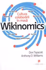 Wikinomics. Cultura colaborarii in masa