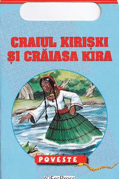 Lumea mea de basm: Craiul Kiriski si Craiasa Kira