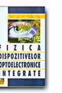 FIZICA DISPOZITIVELOR OPTOELECTRONICE INTEGRATE