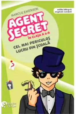 Agent secret in clasa a 6-a. Cel mai periculos lucru din scoala