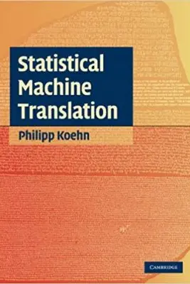 Statistical Machine Translation