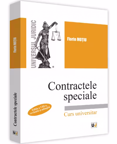 Contractele speciale. Curs universitar Ed.8