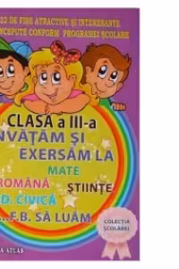 Invatam si exersam la Mate, Romana, Stiinte, Educatie Civica - clasa a III-a