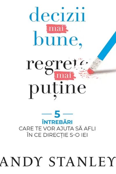Decizii mai bune regrete mai putine