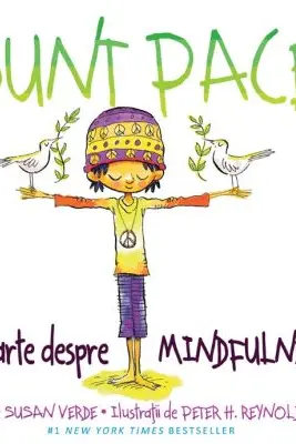 Sunt Pace. O Carte despre Mindfulness - Susan Verde, Peter H. Reynolds