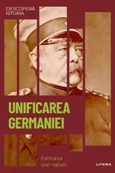 DESCOPERA ISTORIA. UNIFICAREA GERMANIEI. Formarea unei natiuni