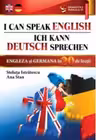 I can speak English (English in 20 lessons). Ich kann Deutsch sprechen (Deutsch in 20 Lektionen). Engleza si germana in 20 de lectii