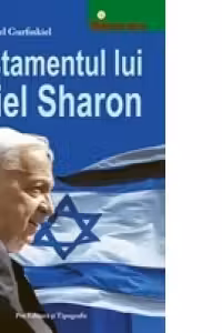 Testamentul lui Ariel Sharon